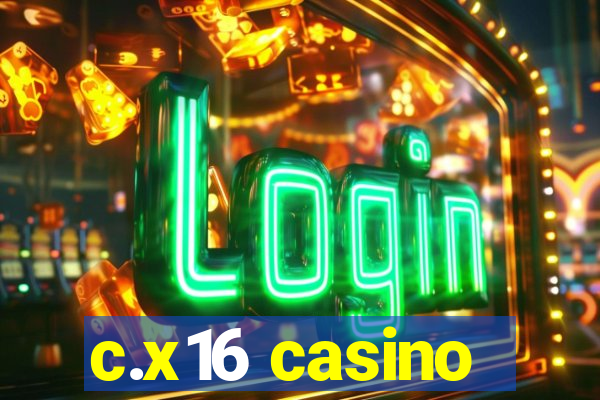 c.x16 casino